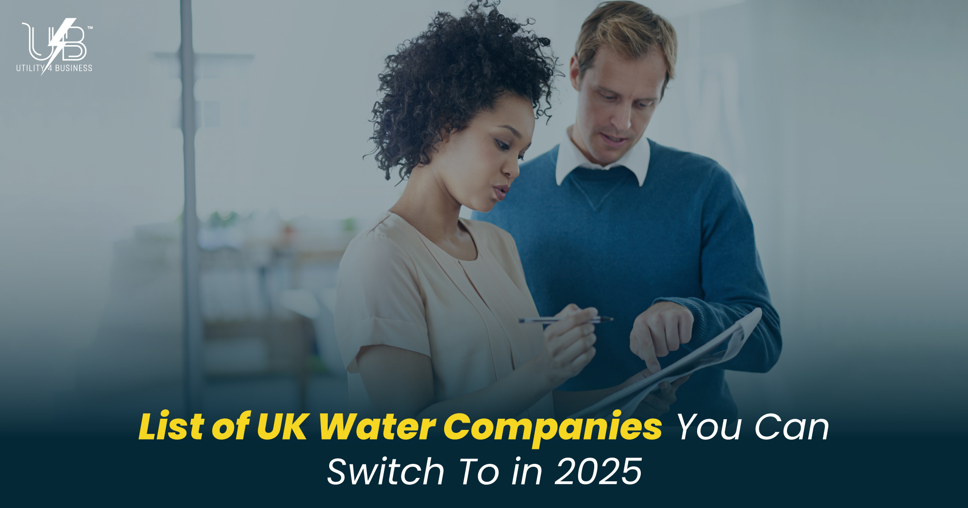 List of UK water companies you can switch to in 2025 for business savings and lower water bills with Utility4Business experts.